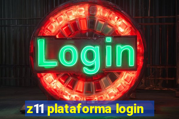 z11 plataforma login